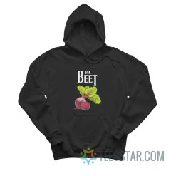 The Beet Beetroot Parody Hoodie