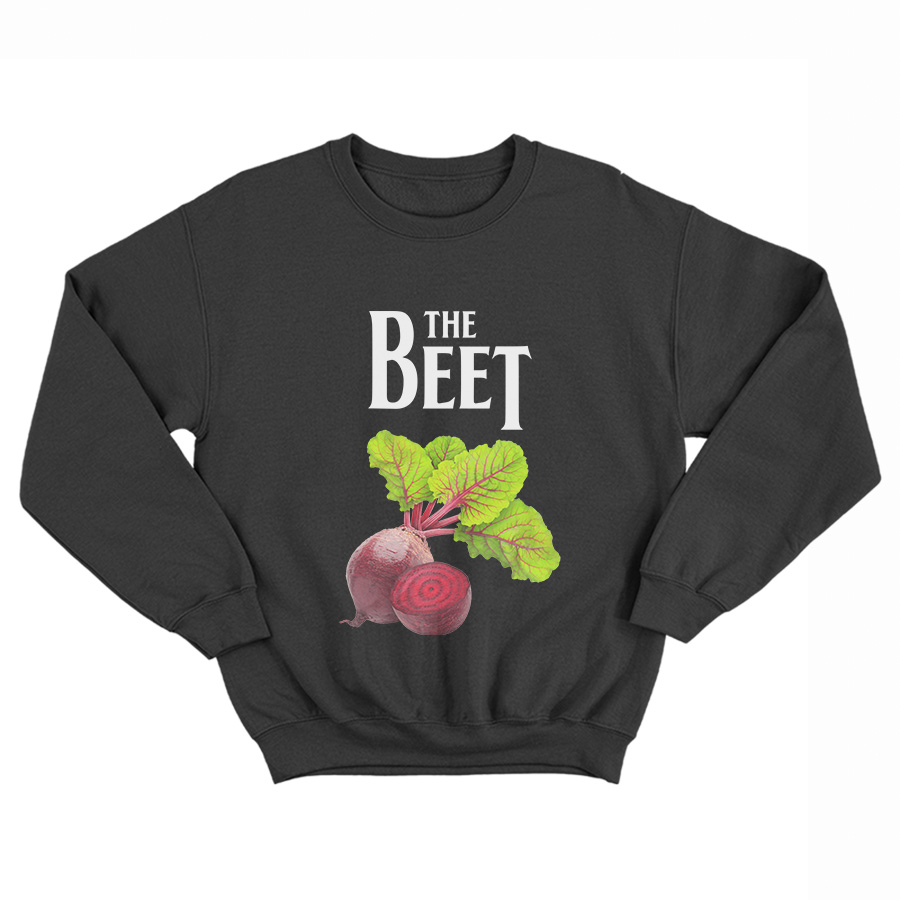 The Beet Beetroot Parody Sweatshirt