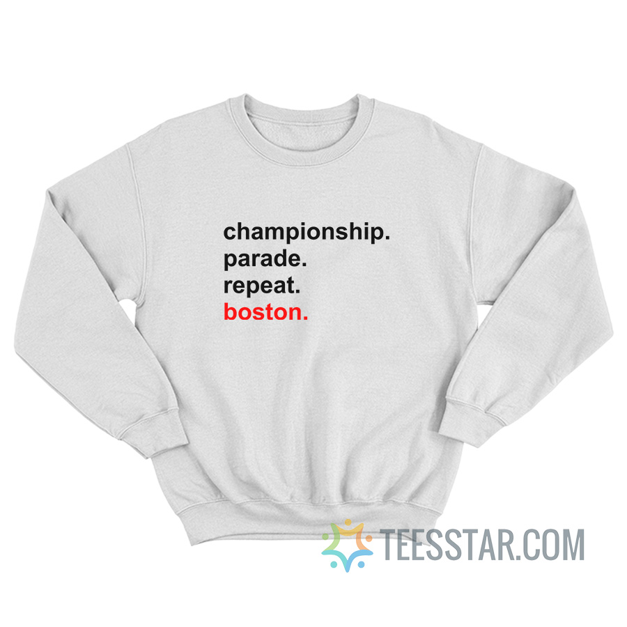 Championship Parade Repeat Boston Sweatshirt