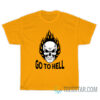Skull Go To Hell T-Shirt