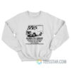 Born To Drive World Is A Truck Sweatshirt