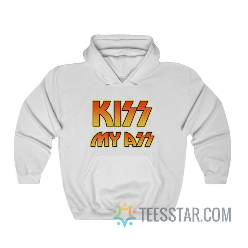 Kiss My Ass Hoodie Rock Band