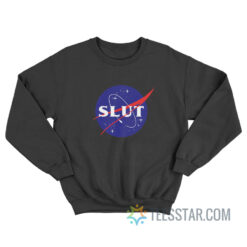 Nasa Slut Logo Parody Sweatshirt