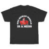 The Human World Is A Mess Little Mermaid T-Shirt