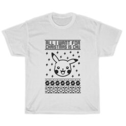 All I Want For Christmas Is Chu T-Shirt