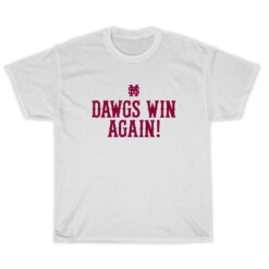 MSU Dawgs Win Again T-Shirt