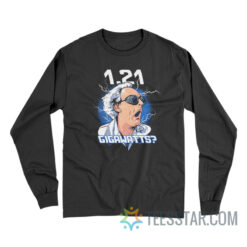 Christopher Lloyd 1.21 Gigawatts Back To The Future Long Sleeve