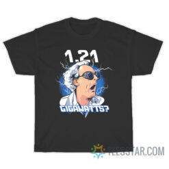 Christopher Lloyd 1.21 Gigawatts Back To The Future T-Shirt