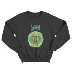 Rick Joker Rick And Morty Sweatshirt