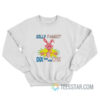 Silly Faggot Dix Are For Chix Sweatshirt