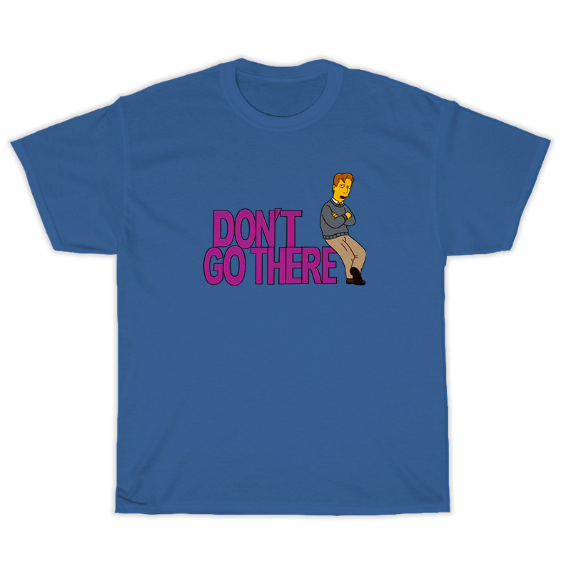 The Simpsons Don’t Go There T-Shirt