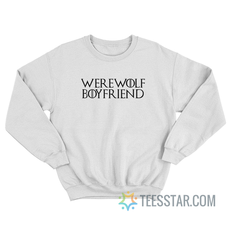 Werewolf Boyfriend Sweatshirt