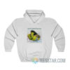 With The Taste Of Your Lips I'm On A Ride Hoodie