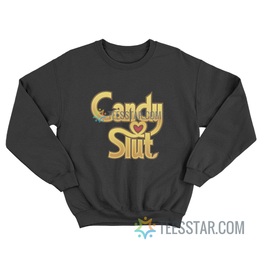 Candy Slut Candy Crush Parody Sweatshirt