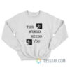 Chanwoo IKON This World Needs You Sweatshirt