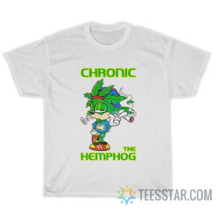 Chronic The HempHog Weed T-Shirt