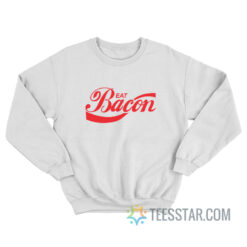Eat Bacon Coca Cola Parody Sweatshirt