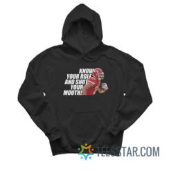 Know Your Role And Shut Your Mouth Hoodie