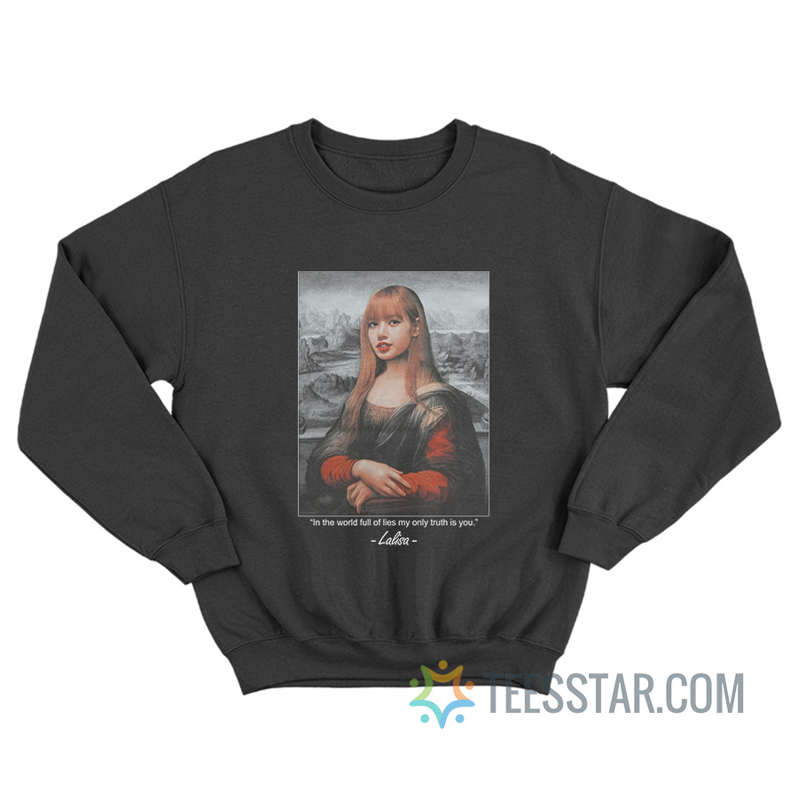 Lalisa Monalisa Blackpink Sweatshirt