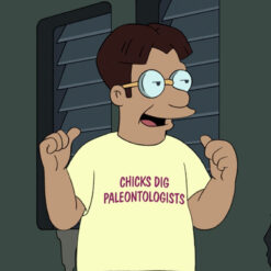 Chicks Dig Paleontologists T-Shirt