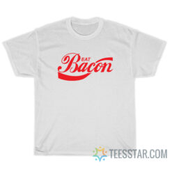 Eat Bacon Coca Cola Parody T-Shirt