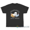 Ghost Shows And Chill T-Shirt