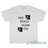 Chanwoo IKON This World Needs You T-Shirt