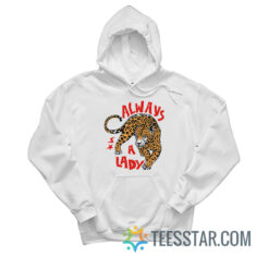 Always A Lady Hoodie