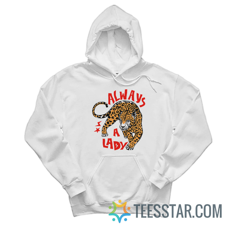 Always A Lady Hoodie
