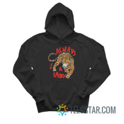 Always A Lady Hoodie
