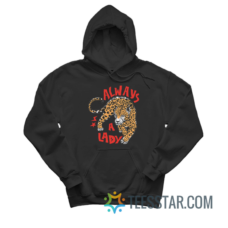 Always A Lady Hoodie