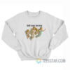 Angel Hell Was Boring Sweatshirt