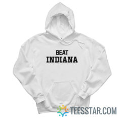 Beat Indiana Hoodie