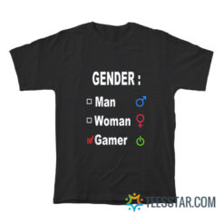 Gender Man Woman Gamer T-Shirt
