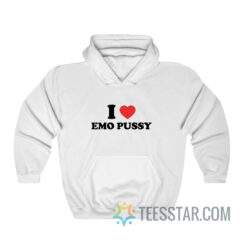 I Love Emo Pussy Hoodie