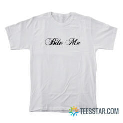 Bite Me T-Shirt