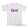 Brat T-Shirt For Unisex