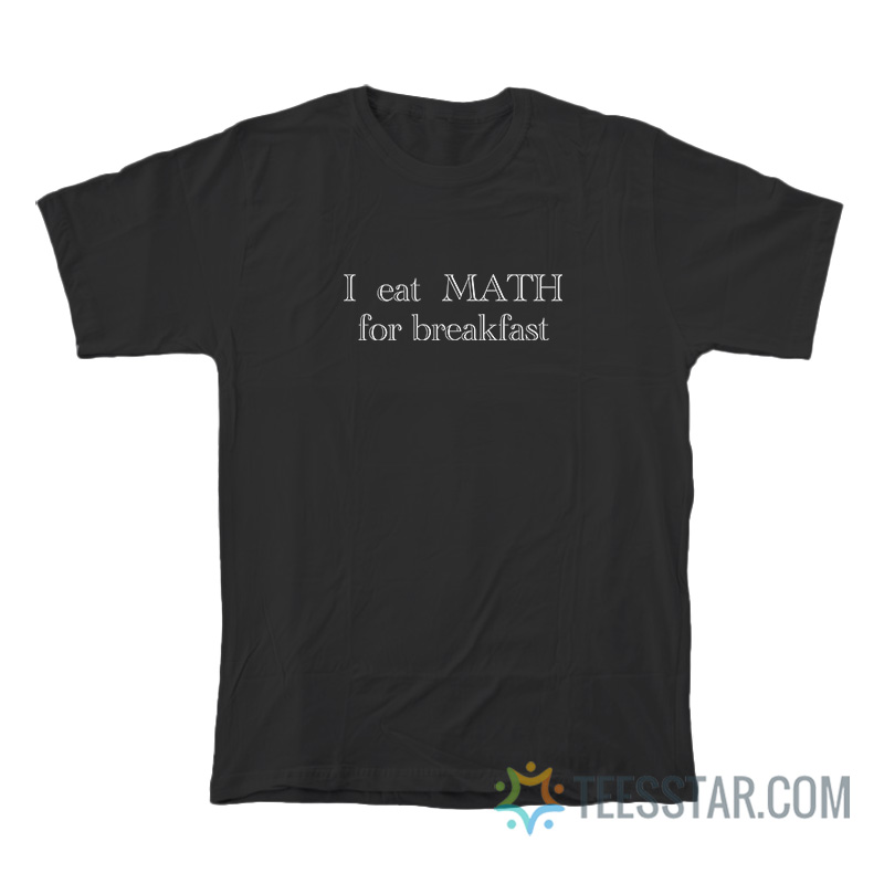 Isabela Merced I Eat Math For Breakfast T-Shirt
