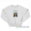 Jesus Wouldn't Do Cocaine In The Restroom Sweatshirt