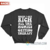 When I Get Rich All The Homies Getting Therapy Sweatshirt
