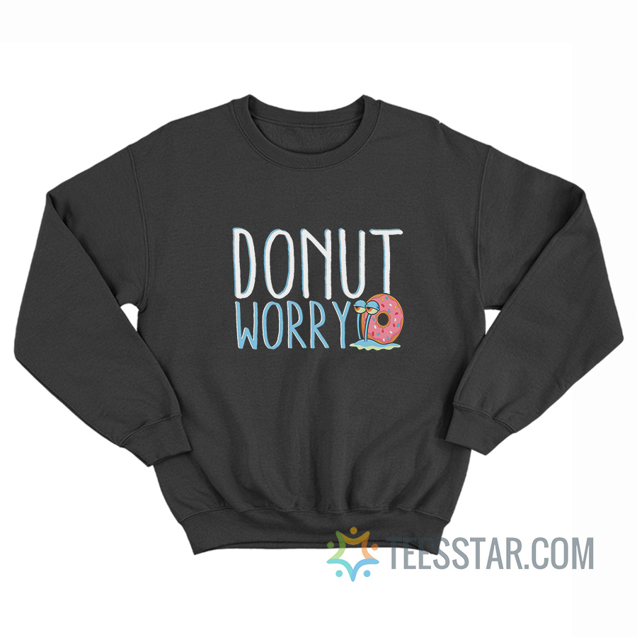 Gary Spongebob Donut Worry Sweatshirt