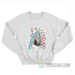 Shark Hugs And Kisses Sweatshirt