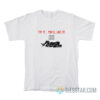 69 Try It You’ll Like It T-Shirt