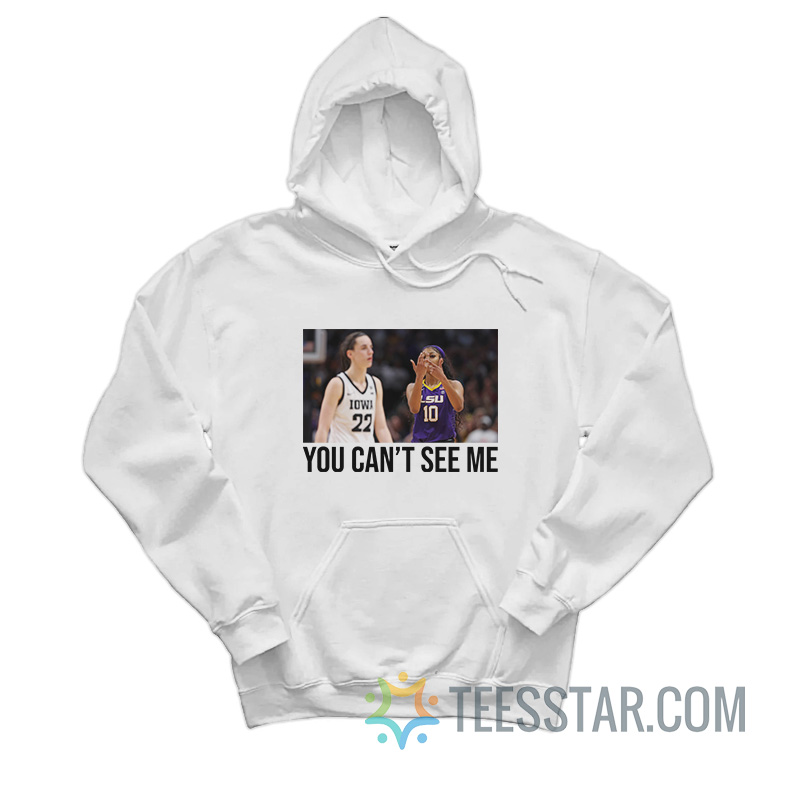 Angel Reese You Can’t See Me Hoodie