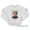 Bite Me Big Boy I Love My Vampire Boyfriend Sweatshirt