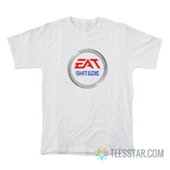 Eat Shit and Die Jigsaw Puzzle T-Shirt