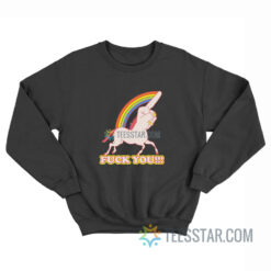 Middle Finger Unicorn Fuck You Sweatshirt