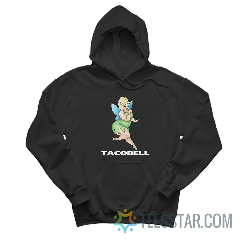 Tacobell Tinkerbell Cousin Hoodie
