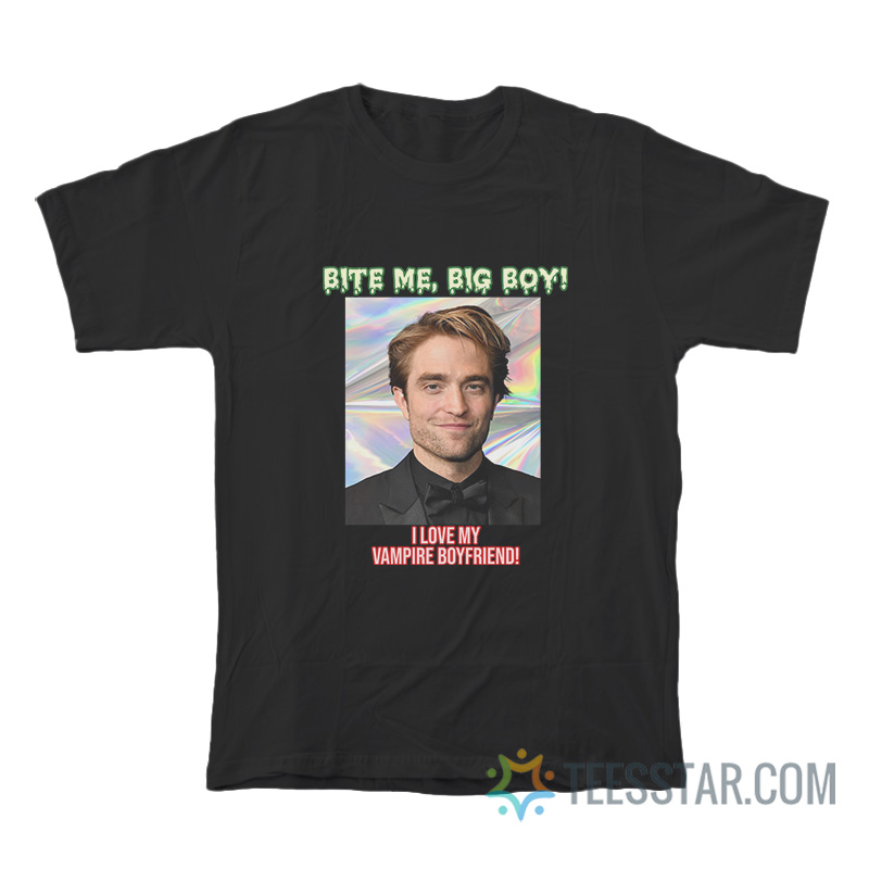 Bite Me Big Boy I Love My Vampire Boyfriend T-Shirt