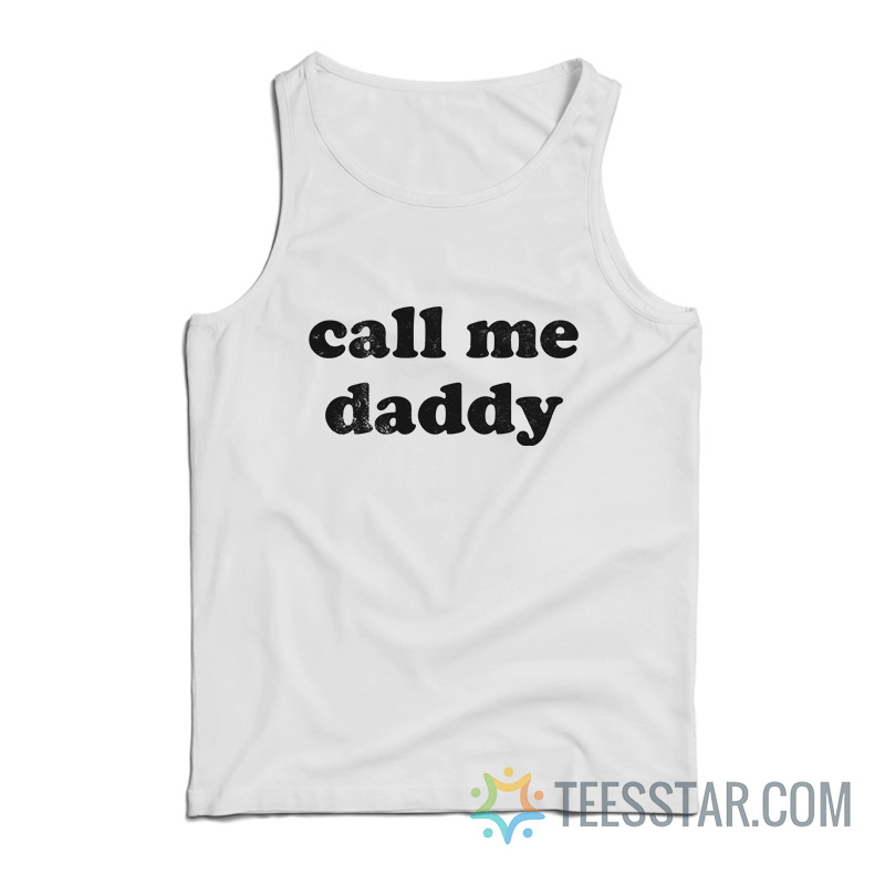 Call Me Daddy Tank Top